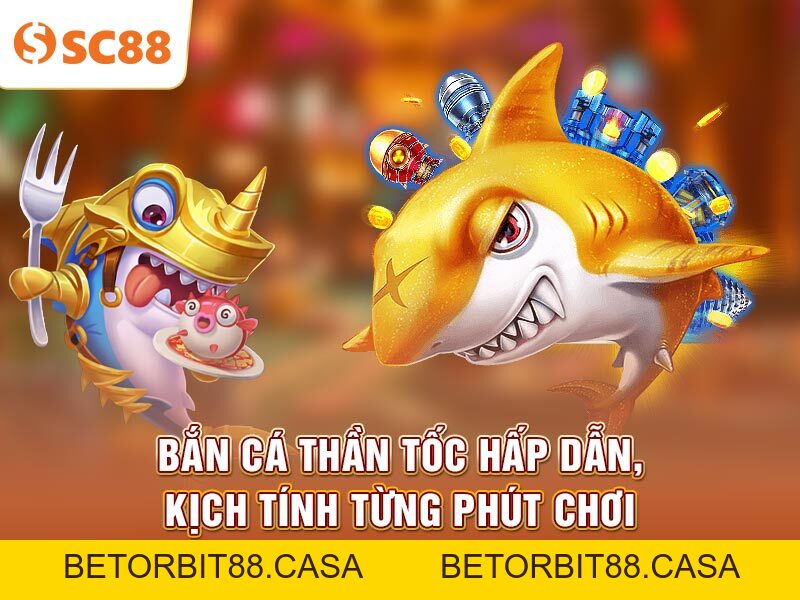 Mẹo Vượt Qua Cấp Độ Khó Trong Bắn Cá Thần Tốc SC88 - BETORBIT88