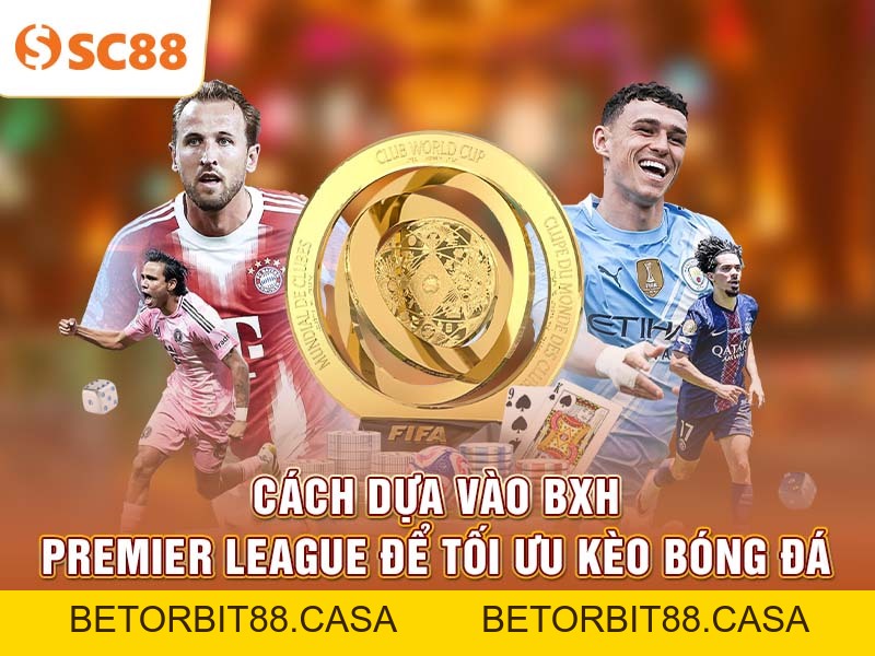 Cập nhật tổng quan bảng xếp hạng Ngoại hạng Anh 2025/2026 - BETORBIT88