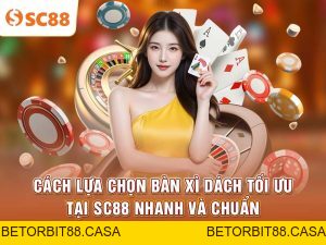 Casino SC88 – Sảnh Game Sòng Bài Trực Tuyến Đỉnh Cao - BETORBIT88