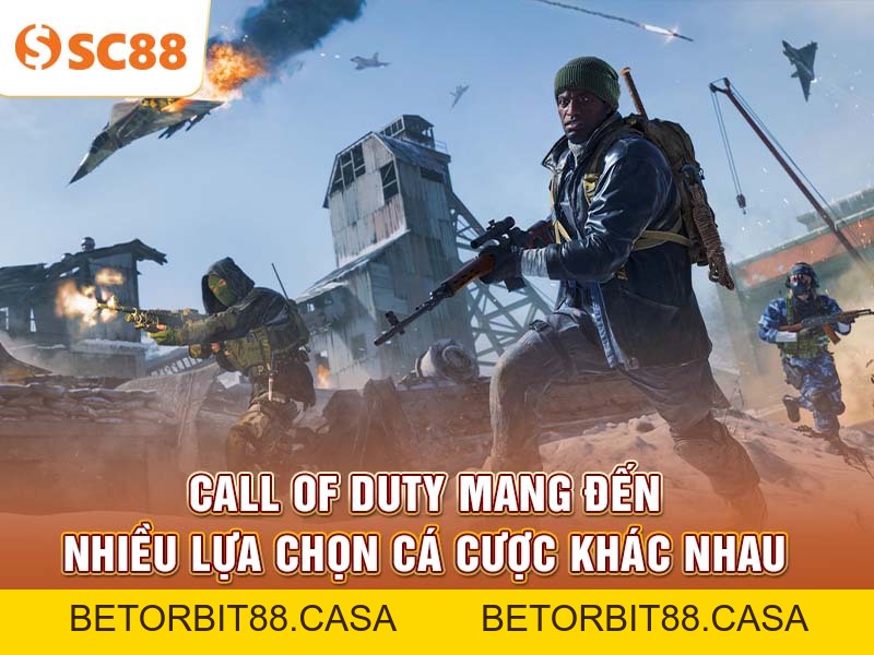 Tham gia Call of Duty và tận hưởng kèo cược nóng hổi - BETORBIT88