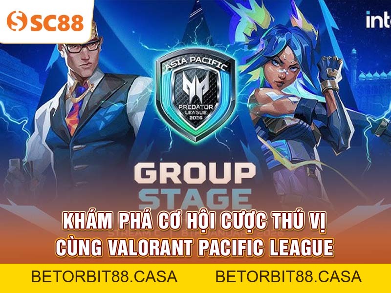 Chiến thuật đặt cược Valorant Pacific League hiệu quả tại SC88 - BETORBIT88