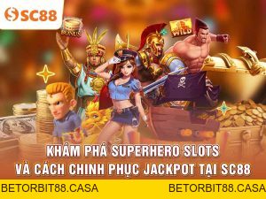 Trải nghiệm Nổ Hũ SC88 – Vòng quay jackpot siêu hot 2026 - BETORBIT88