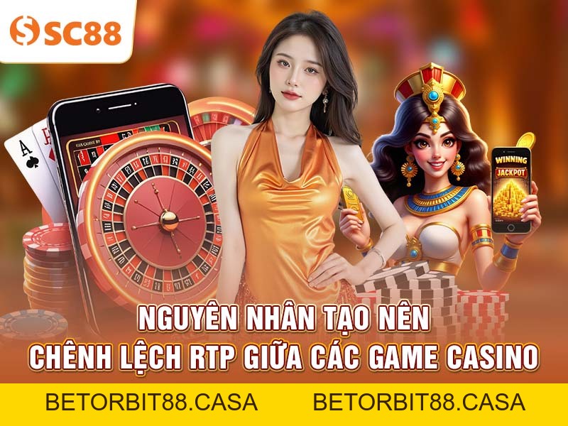 So Sánh Tỷ Lệ Thưởng Giữa Các Trò Casino Tại SC88 - BETORBIT88