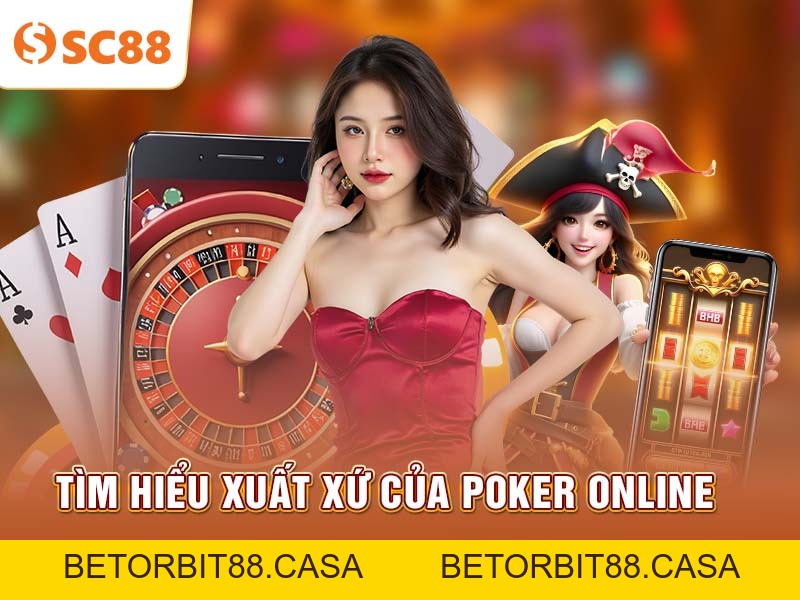 Mẹo chơi Poker Online dễ thắng cho tân thủ tại SC88 - BETORBIT88