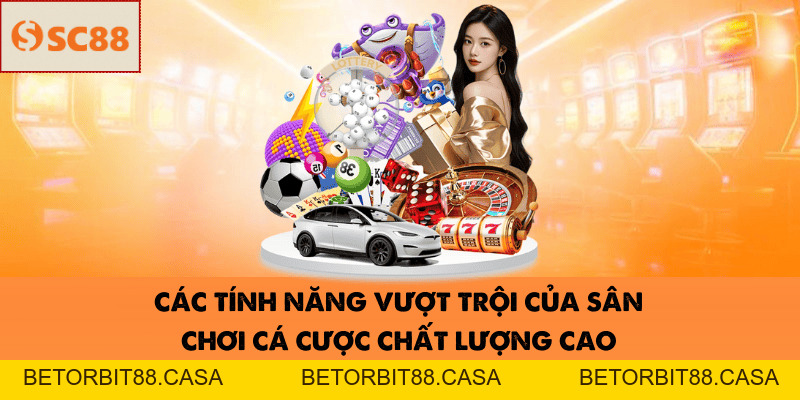 5 Điểm Mạnh Giúp SC88 Thu Hút Người Chơi Hiện Nay - BETORBIT88