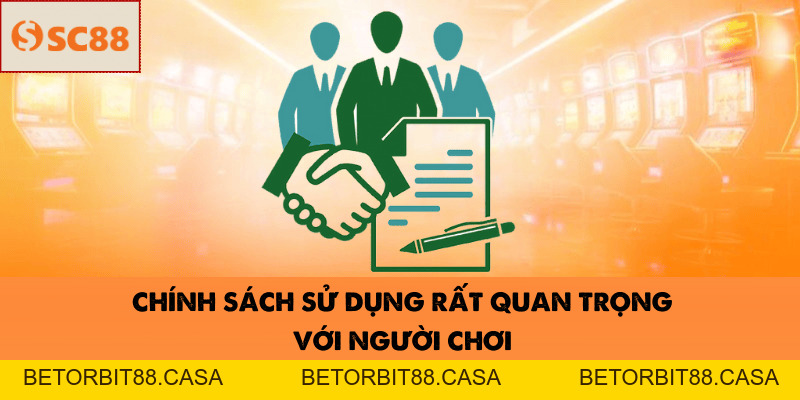 Chính Sách Sử Dụng SC88 – Bảo Vệ Quyền Lợi Người Chơi Tối Đa - BETORBIT88
