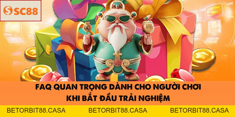 Những Câu Hỏi Thường Gặp Khi Chơi Tại SC88 Người Mới Cần Biết - BETORBIT88