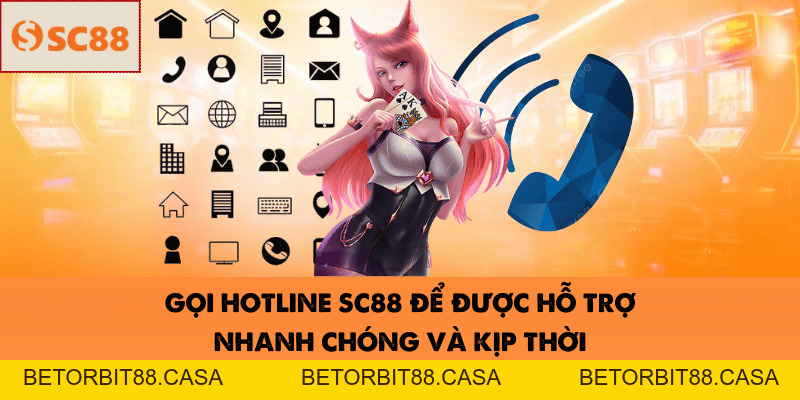 Liên Hệ SC88 – Hỗ Trợ Siêu Tốc, Online 24/7 Cho thành viên - BETORBIT88