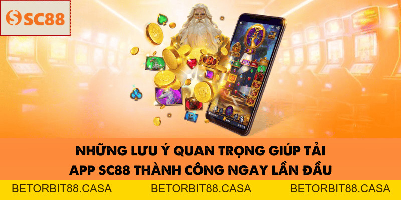 Tải App SC88 – Truy Cập Nhanh, Giải Trí Mọi Lúc Mọi Nơi 2026 - BETORBIT88