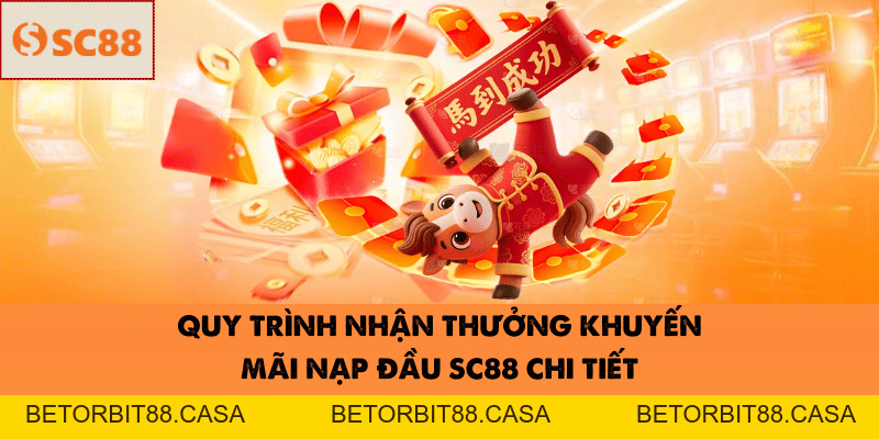 Khuyến Mãi Nạp Lần Đầu SC88 Nhận Thưởng Cực Hấp Dẫn Hot 2026 - BETORBIT88