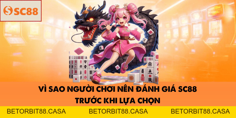 So Sánh SC88 Với Các Nhà Cái Cá Cược Khác - BETORBIT88