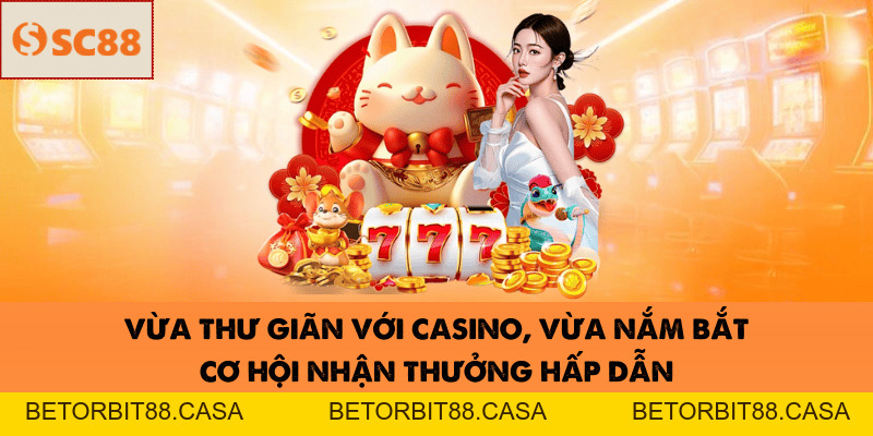 Top trò chơi casino được yêu thích nhất hiện nay - BETORBIT88